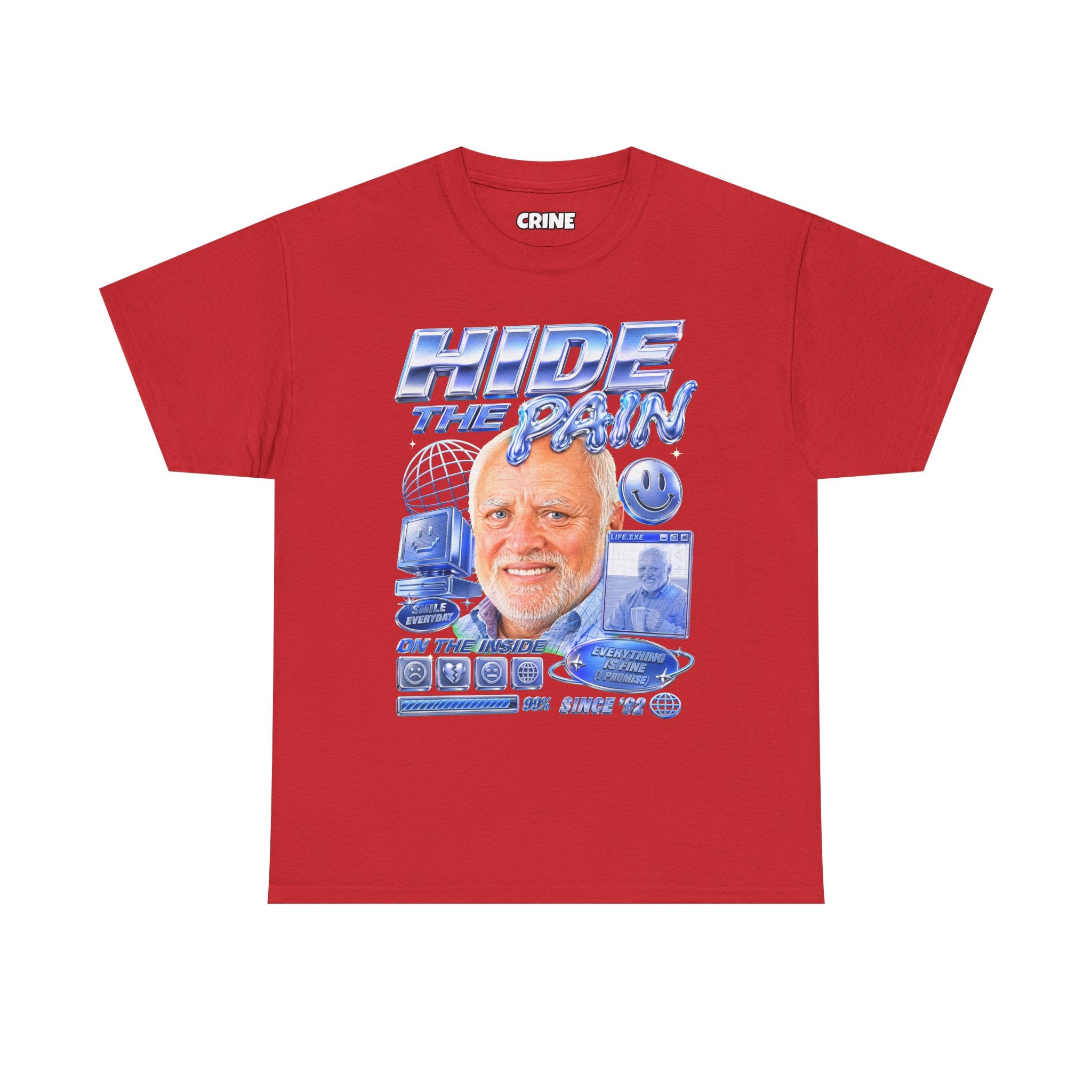 Hide the Pain Harold T-Shirt