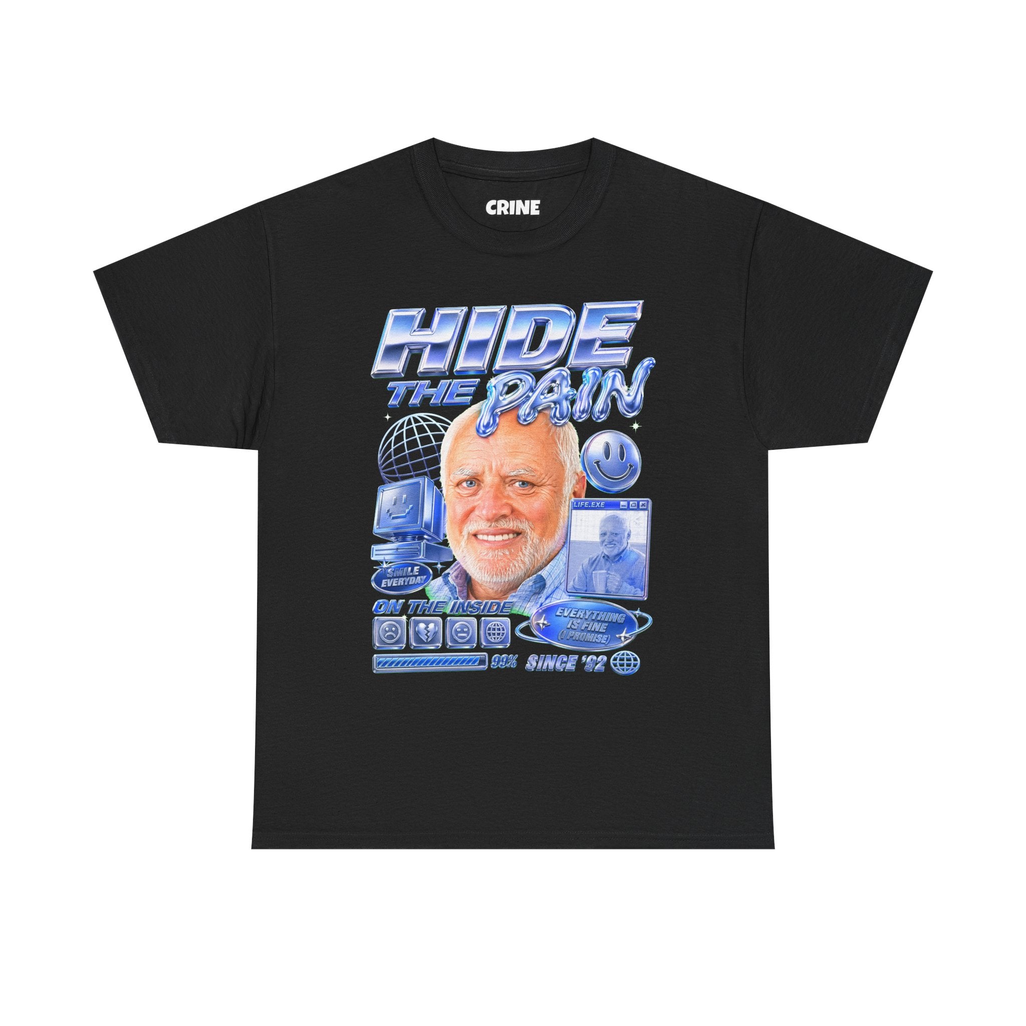 Hide the Pain Harold T-Shirt