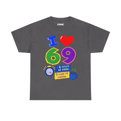 I Love 69 T-Shirt