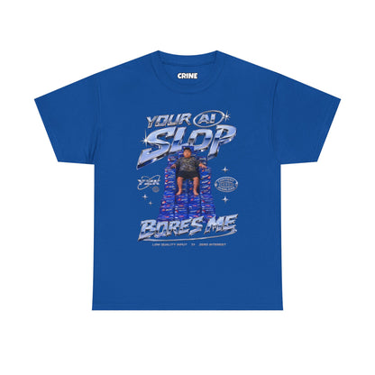 Your AI Slop Bores Me T-Shirt