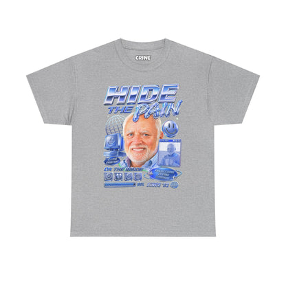 Hide the Pain Harold T-Shirt