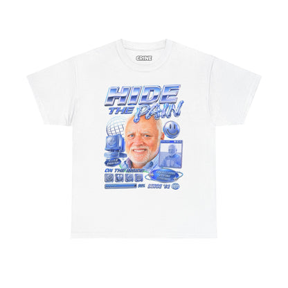 Hide the Pain Harold T-Shirt