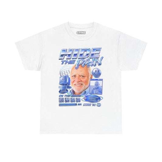 Hide the Pain Harold T-Shirt