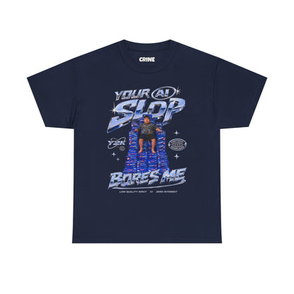 Your AI Slop Bores Me T-Shirt