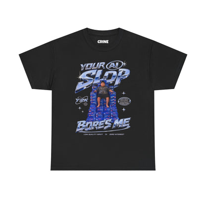 Your AI Slop Bores Me T-Shirt