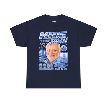 Hide the Pain Harold T-Shirt