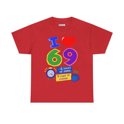 I Love 69 T-Shirt