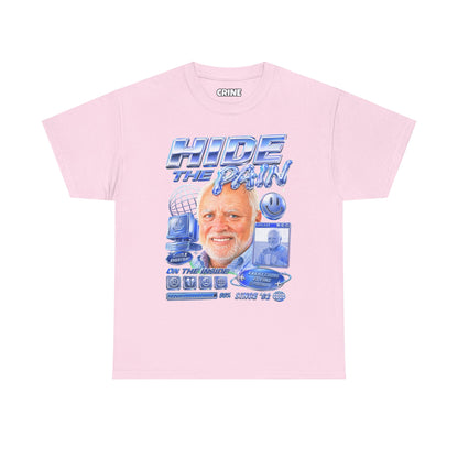 Hide the Pain Harold T-Shirt
