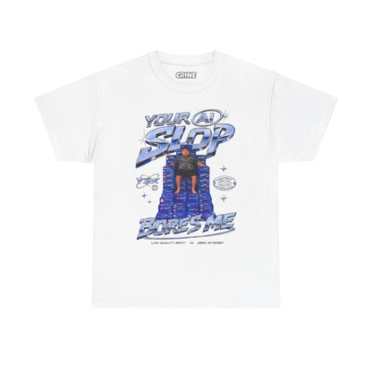 Your AI Slop Bores Me T-Shirt