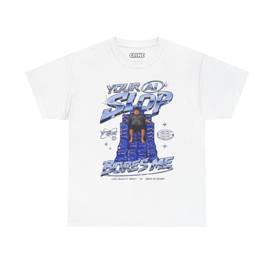 Your AI Slop Bores Me T-Shirt